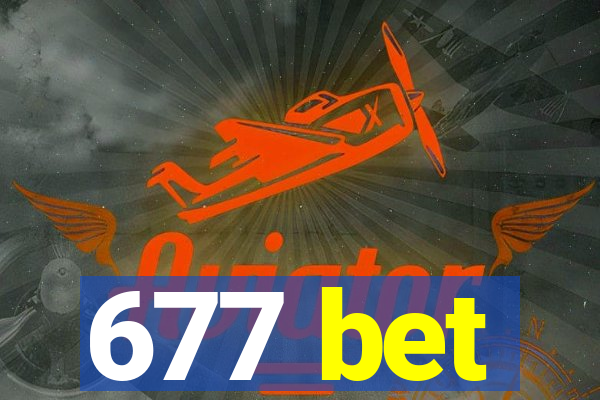 677 bet